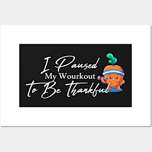 I Paused My Workout To Be Thankful Funny Carrot With Dumbbell Thanksgiving Posters and Art